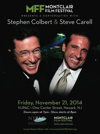 Stephen Colbert and Steve Carell will join forces in November for a Montclair Film Festival fundraiser.