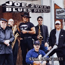 The cover of Joe Zook and Blues Deluxe's 2004 album, "Still Payin' Dues."