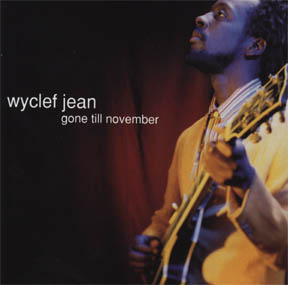 The cover of Wyclef Jean's 1998 single, "Gone Till November."