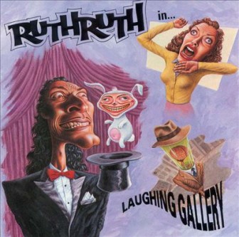 The cover of the Ruth Ruth album, "Laughing Gallery."