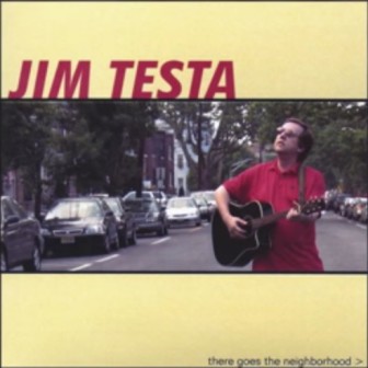 The cover of Jim Testa's album, "There Goes the Neighborhood."