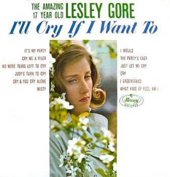 Lesley Gore's debut album, "I'll Cry If I Want To."