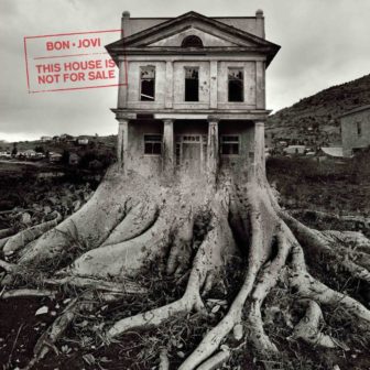 The cover of Bon Jovi's upcoming album, "This House Is Not for Sale."