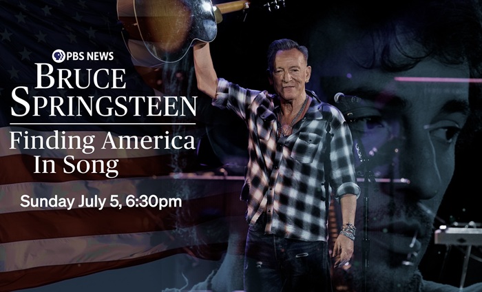 A Fourth of July treat: PBS' 'Bruce Springsteen: Finding America in Song' (WATCH HERE)